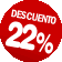 22% Dto por venta anticipada